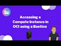 SSH to a Compute Instance in OCI using the Bastion Service