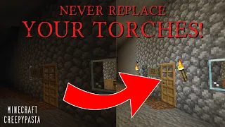 If Your Torches Start Disappearing NEVER REPLACE THEM Minecraft Creepypasta