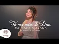 Download Lagu Valesca Mayssa | Tá Nas Mãos de Deus [Clipe Oficial] - De Janeiro a Dezembro