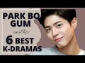 Lagu Park Bo Gum and His 6 Must Watch Korean Dramas