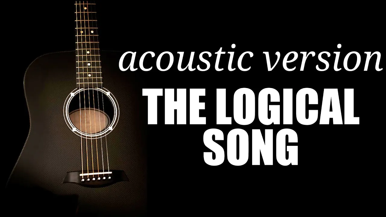 The Logical Song - Supertramp | Acoustic Cover with tabs #3 The Logical Song - Supertramp | Acoustic Cover with tabs #3