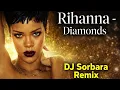 Rihanna – Diamonds (DJ Sorbara Remix) | Deep / Dance Remix 2025