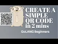 Create a Simple QRCODE using GO QRCODE Golang Tutorial QRCODE in GO