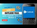 How to use Outlook on Blackberry 10 via BlackBerry Hub 2025