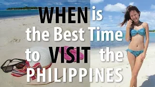 When Is The Best Time To Visit The Philippines