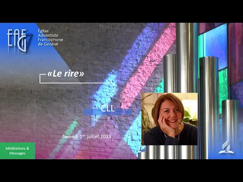 Cultes du 01 Juillet 2023 - Claire-Lise : "Le rire"