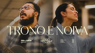 Trono e Noiva - Central 3, Pevê Brito & Gabriela Maganete