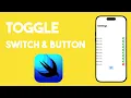 SwiftUI Toggle - Switch Button Tutorial