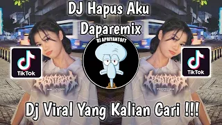 Download DJ HAPUS AKU DAPAREMIX | DJ YAKINKAN AKU TUHAN DIA BUKAN MILIKKU VIRAL TIK TOK TERBARU 2023 ! MP3