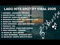 Download Lagu Lagu Hits Spotify Viral 2025 Terbaru🎵 Playlist Indonesia Terpilih