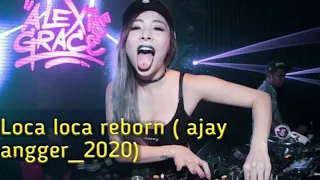 Download Loca loca reborn (ajay angger) terbaru 2020 MP3