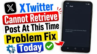 Cannot retrieve posts at this time Please try again later X Twitter refresh problem solved T
