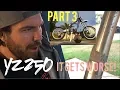YZ250 The Worst Bike on Craigslist part 3