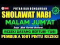 Lagu SHOLAWAT PENARIK REZEKI PALING MUSTAJAB, Sholawat Nabi Muhammad SAW, Sholawat Jibril Paling Merdu