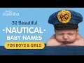 30 Best Nautical Baby Names for Boys and Girls