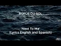 RÜFÜS DU SOL - Next to me (Sub Ingles y Español/ English and Spanish)