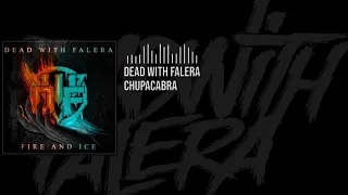 Download Dead With Falera - Chupacabra [Lyrics) MP3
