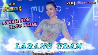 Download Panase Kok Koyok Ngene (Larang Udan) - Rena Movies  - Simpatik Music (Official Live Music) MP3