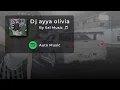 Download Lagu Super Sal1k-Dj ayya Olivia | remix | Indonesia .
