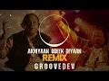Akhiyaan Udeek Diyaan Remix - Ustad Nusrat Fateh Ali Khan - GROOVEDEV