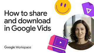 How To Share And Download In Google Vids 