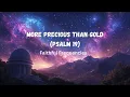 More Precious Than Gold (Psalm 19) | Christian Worship Song (with Lyrics)