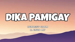 dika pamigay realest cram ft enzo mf lyrics 