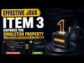 Effective Java Item 3 - Enforce the Singleton