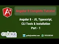 Angular 8 - JS TS CLI Tools and Installation Part