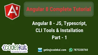Angular 8 - JS TS CLI Tools and Installation Part