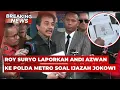 BREAKING NEWS - Roy Suryo Laporkan Andi Azwan ke Polda Metro soal Ijazah Jokowi