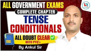 All Goverment Exams | English Tense Conditionals | Rules for Tense English by Ankul Singh Sir
