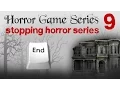 Unity 3D - Horror Game Tutorial Stopping with the Horror Series