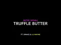 Nicki Minaj - Truffle Butter ft. Drake & Lil Wayne