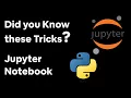 Jupyter Notebook Tricks and Tips Python Deep Learning Data Science Code To WIn
