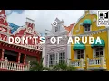Aruba The Don ts of Visiting Aruba