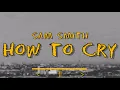 Download Lagu How To Cry - Sam Smith (Lyrics)