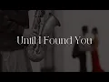 Lagu Stephen Sanchez - Until I Found You (Tenor Saxophone Cover)