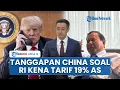 Download Lagu Respons China seusai Prabowo-Trump Sepakati Perdagangan Baru, Indonesia Kena Tarif AS 19 Persen