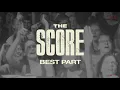 The Score - Best Part