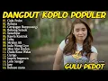 Lagu DINI KURNIA - GULU PEDOT, GERAJAGAN, REHANA - FULL ALBUM DANGDUT KOPLO OSING BANYUWANGI VIRAL 2025