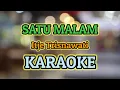 Download Lagu SATU MALAM KARAOKE HQ AUDIO || Itje Trisnawati
