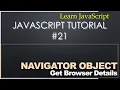 21 Javascript Tutorial - Get Browser Property Via navigator Object