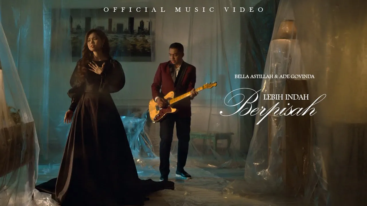 Bella Astillah, Ade Govinda - Lebih Indah Berpisah (Official Music Video) Bella Astillah, Ade Govinda - Lebih Indah Berpisah (Official Music Video)