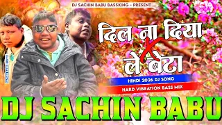 dil na diya x le beta viral dj song krish ka gana sunega trending insta song djsachinbabu 