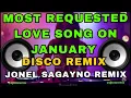 Lagu MOST REQUESTED LOVE SONGS ON JANUARY  DISCO REMIX 2025  JONEL SAGAYNO REMIX X DJ TOTO REMIX