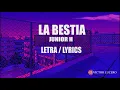 La Bestia - Junior H (LETRA) #LETRA