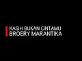 Download Lagu KASIHKU BUKAN CINTAMU | BROERY MARANTIKA | KARAOKE