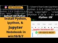 Install python3 ipython and Jupyter notebook on Win Python tutorial for beginners