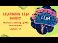 Lecture 2 Learning LLM magic Installing Python VS code Create virtual environment